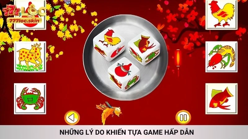 Bầu cua tôm cá online 777loc - Lắc vui, thưởng thật 3 Những lý do khiến tựa game hấp dẫn