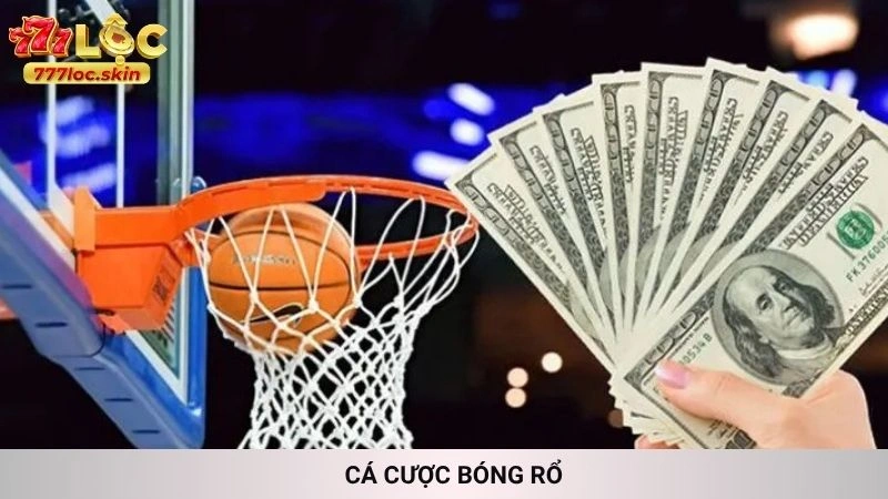 Cá cược bóng rổ 777loc - Kèo NBA & VBA hấp dẫn nhất 4 Lý do nên chơi cá cược trên 777loc