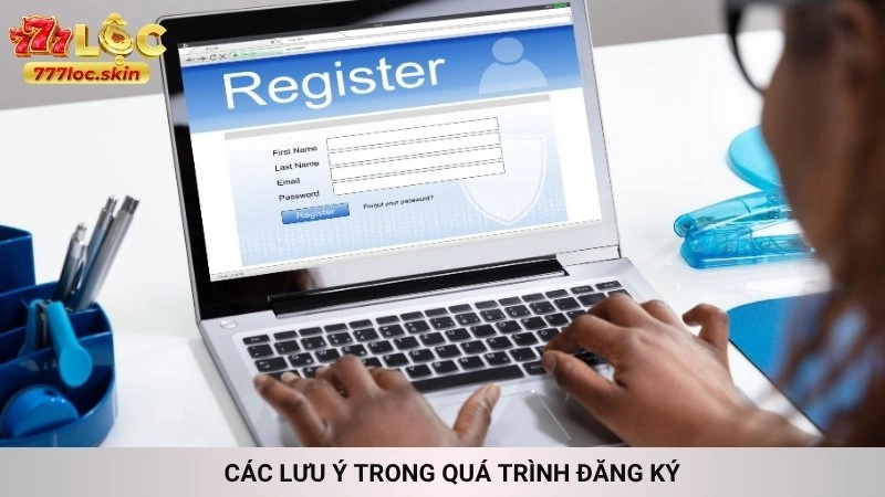 Các lưu ý trong quá trình đăng ký