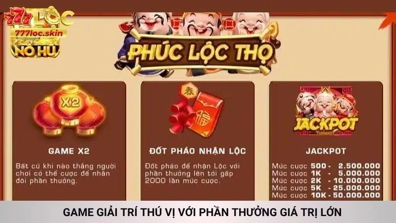 Game giải trí thú vị với phần thưởng giá trị lớn