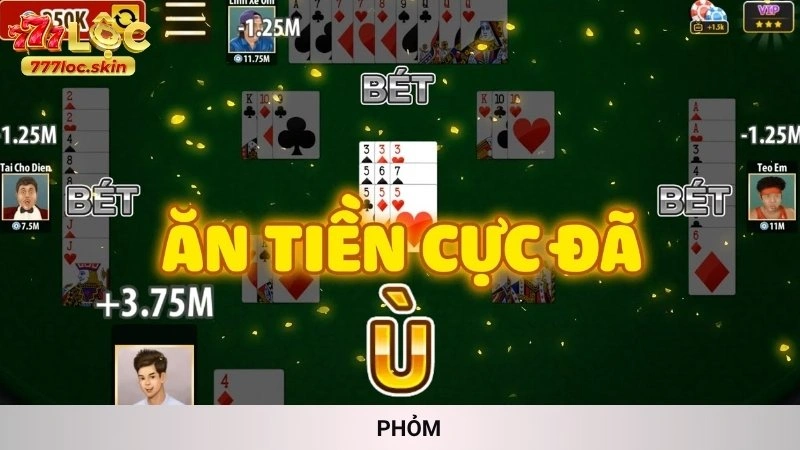 Chơi phỏm online 777loc - Game bài hot trí tuệ đỉnh cao 1 Phỏm 777loc