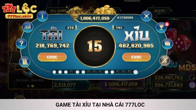 Tài xỉu online 777loc - Uy tín, xanh chín, không cân cửa 2 Game tài xỉu tại nhà cái 777loc