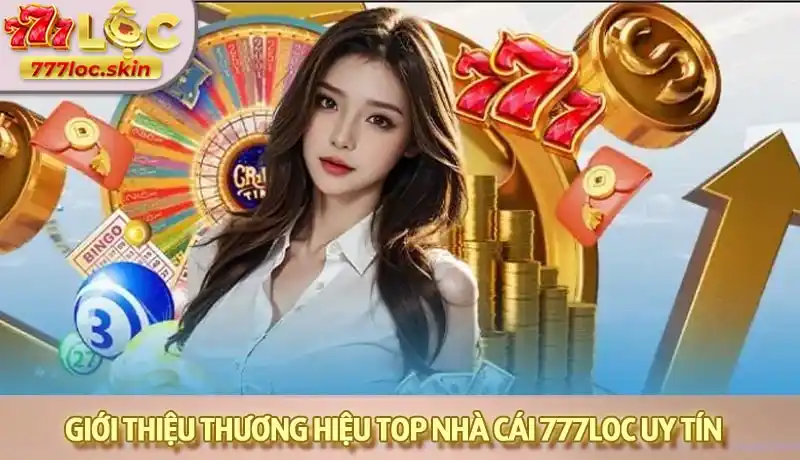 Giới thiệu thương hiệu top nhà cái 777LOC uy tín Giới thiệu thương hiệu top nhà cái 777LOC uy tín