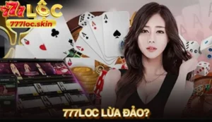 Sự thật tin đồn 777loc lừa đảo và hướng dẫn nhận diện chính xác
